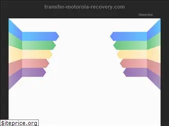 transfer-motorola-recovery.com