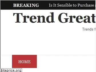 trendgreats.com