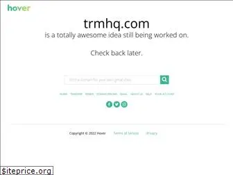 trmhq.com