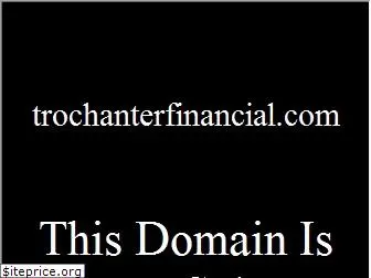 trochanterfinancial.com