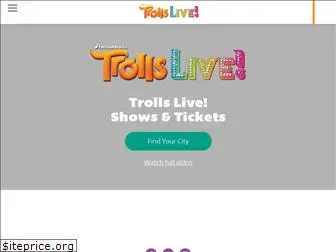 trollslive.com