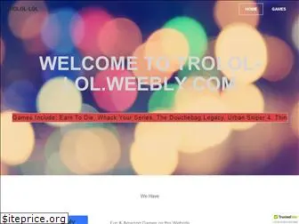 trolol-lol.weebly.com
