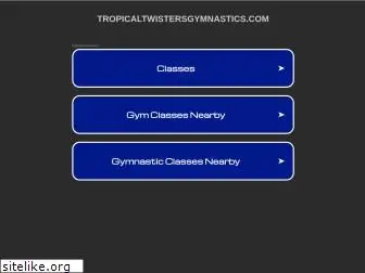 tropicaltwistersgymnastics.com