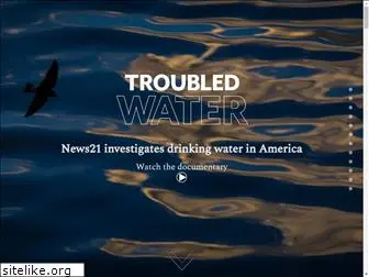 troubledwater.news21.com