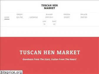 tuscanhenmarket.com