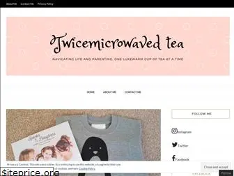 twicemicrowavedtea.com