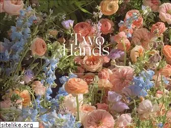 twohandsfloral.com