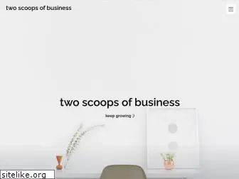 twoscoopsofbusiness.com