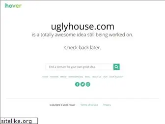 uglyhouse.com