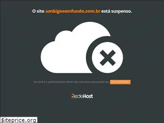 umbigosemfundo.com.br