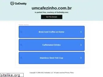 umcafezinho.com.br