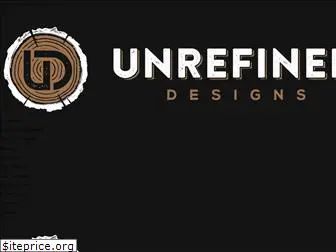 unrefineddesigns.com