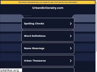 urbandictionairy.com