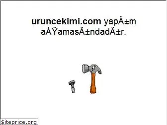 uruncekimi.com