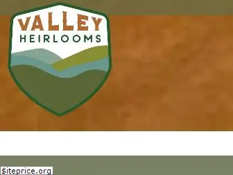 valleyheirlooms.com