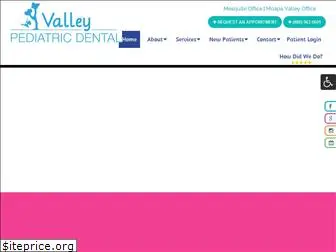 valleypediatricdental.com