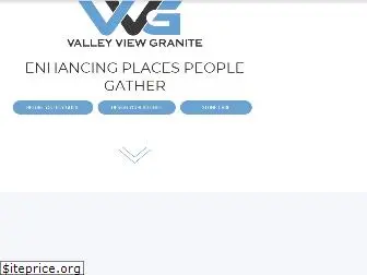 valleyviewgranite.com