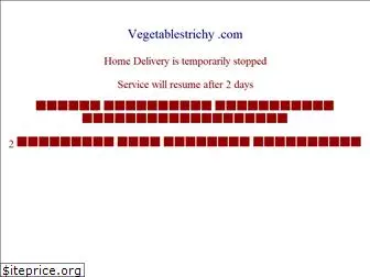 vegetablestrichy.com