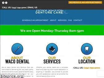 wacodentaldenturecare.com