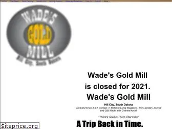 wadesgoldmill.com