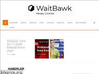 waitbawk.com