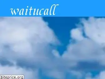 waitucall.com