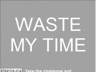 wastemytime.org