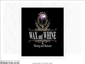 waxandwhine.com