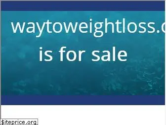 waytoweightloss.com