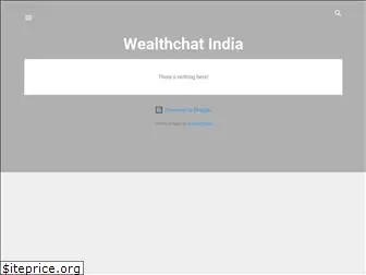 wealthchatindia.blogspot.com