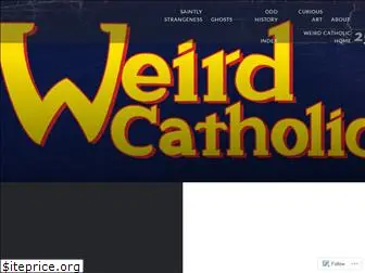 weirdcatholic.com