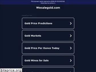 wesalegold.com