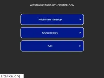 westhoustonbirthcenter.com