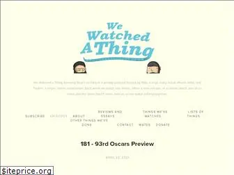 wewatchedathing.com