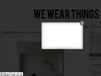 wewearthings.com