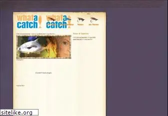 whatacatch.net
