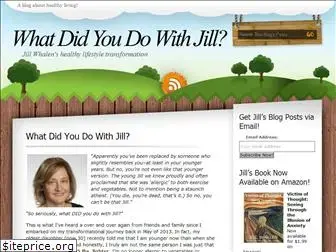 whatdidyoudowithjill.com