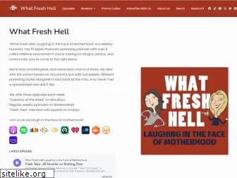 whatfreshhellpodcast.com