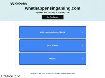 whathappensingaming.com