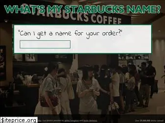 whatsmystarbucksname.com