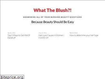 whattheblush.com