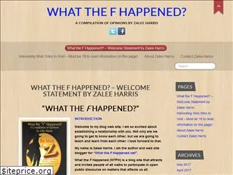 whatthefhappened.net