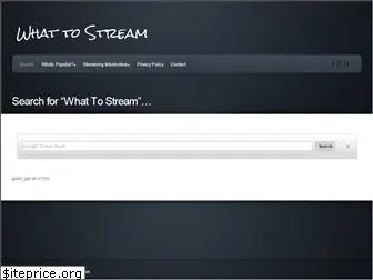 whattostream.com