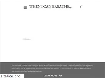 whenicanbreathe.blogspot.com