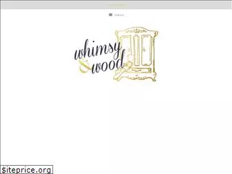 whimsyandwood.com