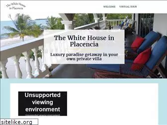 whitehouseplacencia.com