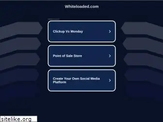 whiteloaded.com