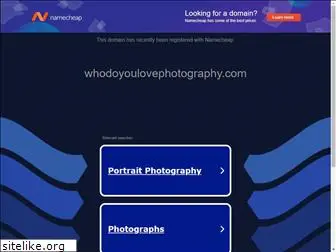 whodoyoulovephotography.com