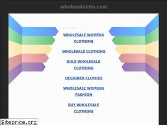 wholesaleinto.com