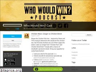 whowouldwincast.podbean.com